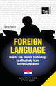 Foreign Language - How to Use Modern Technology to Effectively Learn Foreign Languages Special Edition - Serbian