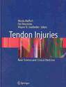 Tendon Injuries Basic Science and Clinical Medicine illustrated edition Edition