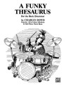 A Funky Thesaurus for the Rock Drummer Features Afro-Cuban Rhythms Odd-Meter Rock Beats