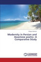 Modernity in Persian and Assamese Poetry A Comparative Study English, Paperback, Rahman Tafiquar 9783659362095 available at Flipkart for Rs.5827