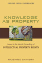 Knowledge As Property Issues In The Moral Grounding Of Intellectual Property Rights