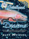 Steelhead Dreams The Theory Method Science and Madness of Great Lakes Steelhead Fly-Fishing