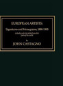 European Artists Signatures and Monograms 1800-1990 Including Selected Artists from Other Parts of the World