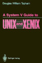 A System V Guide to Unix and Xenix Softcover reprint of the original 1st ed 1990th Edition