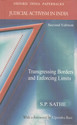 Judicial Activism in India Transgressing Borders and Enforcing Limits 2 Rev ed Edition