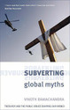 Subverting Global Myths Theology and the Public Issues That Shape Our World