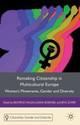 Remaking Citizenship in Multicultural Europe Women s Movements Gender and Diversity