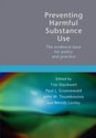 Preventing Harmful Substance Use The evidence base for policy and practice