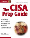 The CISA Prep Guide Mastering the Certified Information Systems Auditor Exam With CDROM