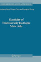 Elasticity of Transversely Isotropic Materials 1st Edition