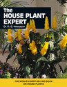 The House Plant Expert The World s Best-Selling Book on House Plants