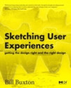 Sketching User Experiences Getting the Design Right and the Right Design 1st Edition