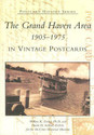 The Grand Haven Area 1905-1975 in Vintage Postcards