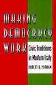 Making Democracy Work Civic Traditions in Modern Italy Paper