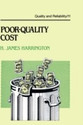 Poor-Quality Cost Implementing Understanding and Using the Cost of Poor Quality