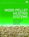 Wood Pellet Heating Systems The Earthscan Expert Handbook of Planning Design and Installation First Edition
