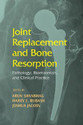 Joint Replacement and Bone Resorption Pathology Biomaterials and Clinical Practice