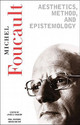 Aesthetics Method and Epistemology Essential Works of Foucault 1954-1984