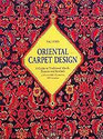 Oriental Carpet Design A Guide to Traditional Motifs Patterns and Symbols