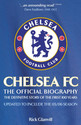 Chelsea FC The Official Biography The Definitive Story of the First 100 Years