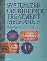 Systemized Orthodontic Treatment Mechanics 1st Ed Edition