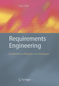 Requirements Engineering Fundamentals Principles and Techniques 1st Edition Edition