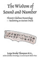 The Wisdom of Sound and Number Phonetic Chaldean Numerology -- Reclaiming an Ancient Oracle