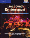 Live Sound Reinforcement A Comprehensive Guide to P A and Music Reinforcement Systems and Technology With 3-Hour Instructional DVD
