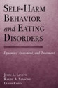 Self-Harm Behavior and Eating Disorders Dynamics Assessment and Treatment