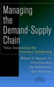 Managing the Demand-Supply Chain Value Innovations for Customer Satisfaction