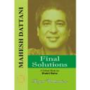 Final Solutions A Critical Introduction Comprehensive Summary And Analysis Notes And Important Questions With Answers 01 Edition Buy Final Solutions A Critical Introduction Comprehensive Summary And Analysis Notes And Important The play final solutions opens with daksha (or hardika), a newly married girl, writing her diary (on march 31, 1948). flipkart