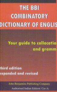 Third edition revised by Robert Ilson Your guide to collocations and grammar The BBI Combinatory Dictionary of English 
