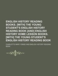 English History Reading Books. [With] the Young Student's English History Reading Book [And] English History Lesson Books. [With] the Young Stude: Buy English History Reading Books. [With] the Young Student's English
