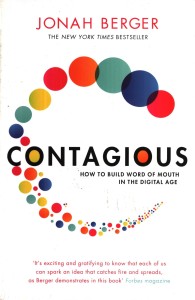 Contagious How to Build Word of Mouth in the Digital Age 