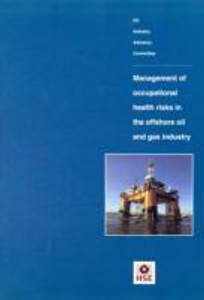 Management of Occupational Health Risks in the Offshore Oil and Gas ...