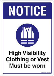 Safety Sign Store Notice: High Visibility Clothing Or Vest Must Be Worn ...