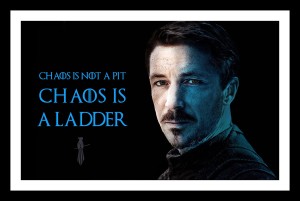 Chaos Is A Ladder - Petyr Baelish - Game Of Thrones Collection - Premium  Quality Framed Poster Paper Print - TV Series posters in India - Buy art,  film, design, movie, music,