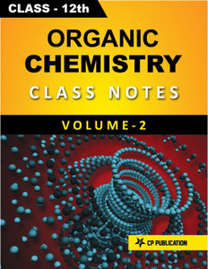 Organic Chemistry (Vol-2) Class Notes For JEE & NEET (For Class 12) By ...