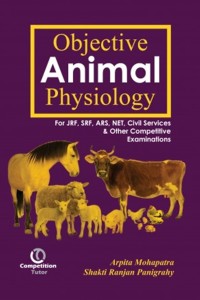 Objective Animal Physiology for JRF, SRF, ARS, NET, Civil Services & Other  Competitive Examinations: Buy Objective Animal Physiology for JRF, SRF,  ARS, NET, Civil Services & Other Competitive Examinations by Mohapatra  Arpita at Low Price in India ...