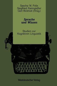 Sprache und Wissen: Buy Sprache und Wissen by Felix Sascha W. at Low ...