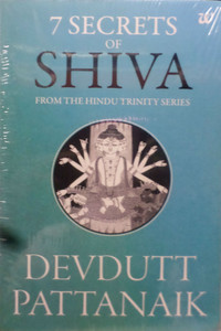 Seven Secrets of Shiva: Buy Seven Secrets of Shiva by Pattanaik Devdutt ...