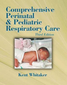 Comprehensive Perinatal and Pediatric Respiratory Care: Buy