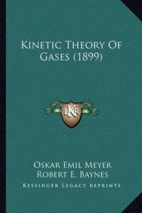 Kinetic Theory Of Gases (1899): Buy Kinetic Theory Of Gases (1899) By ...