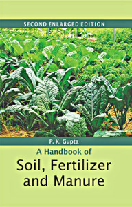 A Handbook of Soil, Fertilizer and Manure (2nd Ed.): Buy A Handbook of Soil, Fertilizer and ...
