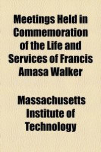 Meetings Held in Commemoration of the Life and Services of Francis