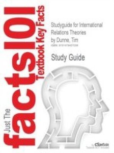 Studyguide for International Relations by Dunne, ISBN 9780199548866: Buy Studyguide for International Relations Theories by Dunne, Tim, ISBN 9780199548866 by Cram101 Textbook Reviews at Low Price in India |