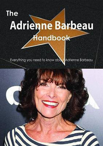 The Adrienne Barbeau Handbook - Everything You Need to Know about