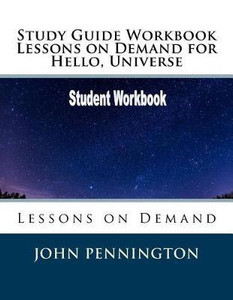 Study Guide Workbook Lessons on Demand for Hello, Universe: Buy Study ...
