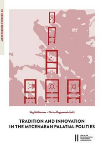 Tradition and Innovation in the Mycenaean Palatial Polities: Buy ...