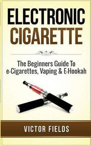 Electronic Cigarette: Buy Electronic Cigarette by Fields Victor at Low Price in India
